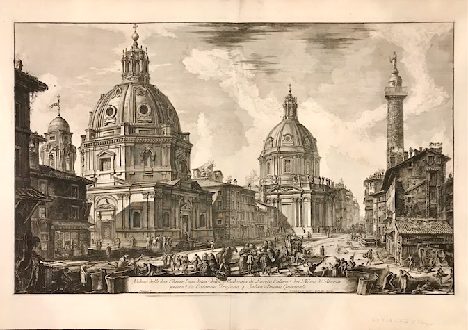 Piranesi Giovanni Battista (1720-1778) Veduta delle due Chiese, l'una detta della Madonna di Loreto, l'altra del Nome di Maria presso la Colonna Trajana 1762 Roma 